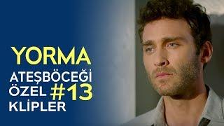 Yorma  Ateşböceği Özel Klipler #13