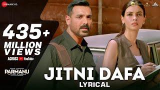 Jitni Dafa - Lyrical  PARMANU  John Abraham  Diana  Jeet Gannguli  RashmiVirag