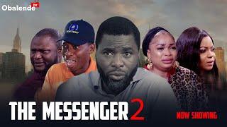 THE MESSENGER 2 Yoruba movie 2024 - Ibrahim Chatta Sanusi Izhaq Kenny George Ayo Olaiya Saje