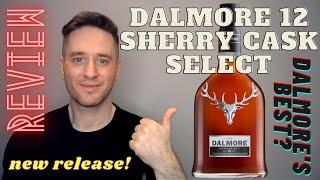 Dalmore 12 Sherry Cask Select REVIEW BETTER THAN the standard 12?