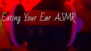 Eating Your Ear ASMR Sounds