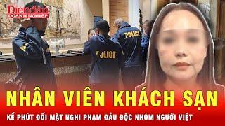 Nhân viên khách sạn Bangkok kể phút đối mặt nghi phạm đầu độc nhóm người Việt Nam  Tin tức 24h