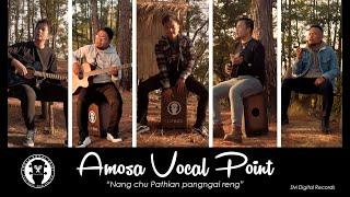 Amosa Vocal Point - Nang chu Pathian pangngai reng OFFICIAL VIDEO