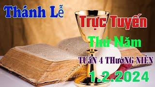 Thánh lễ Trực Tuyến Hôm Nay  Thứ Năm Tuần IV Thường Niên  122024 Trực Tiếp Thánh Lễ