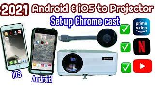 Set up Chromecast thru vankyo or any projector. iPhone  Android Casting-NetflixPrime & YT -ENGLISH