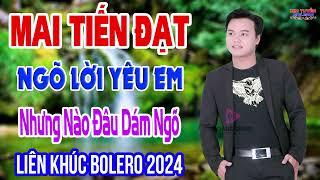 Lk Mới Nhất MAI TIẾN ĐẠT Ngõ Lời Nhạc Tuyển Chọn Hay Nhất 2024 Nhạc Nghe Là Nghiện Cả Năm