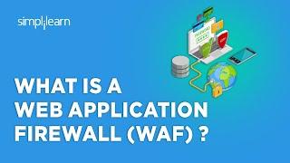 What Is A Web Application Firewall WAF ?  Web Application Firewall Explained  Simplilearn