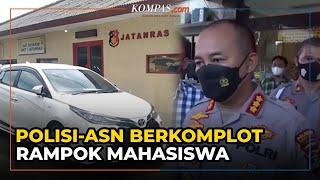 Oknum Polisi dan ASN Berkomplot Rampok Mobil Mahasiswa di Lampung