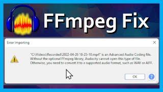 Fix FFMpeg Library Missing for Importing Video Audio MP4 MOV on Windows 11