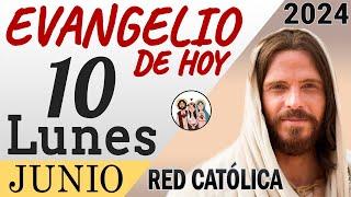 Evangelio de Hoy Lunes 10 de Junio de 2024  REFLEXIÓN  Red Catolica