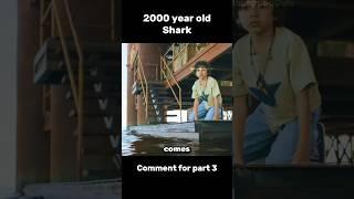 2000 Year old shark Part 2  movie explained #viral #shorts