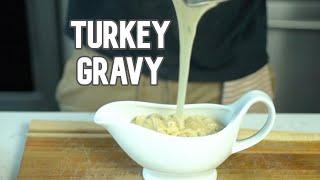 The Perfect Turkey Gravy  from Neck & Giblets  Thanksgiving Recipes