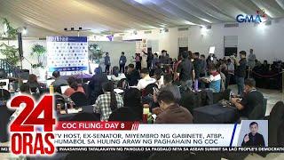 TV host ex-senator miyembro ng Gabinete at iba pa humabol sa huling araw ng...  24 Oras