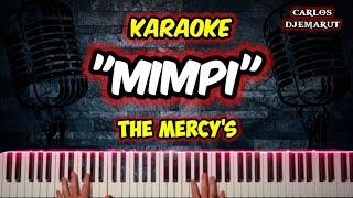 Karaoke Pop Lawas - MIMPI - The Mercys  Musik by Carlos Djemarut