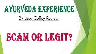 Ayurveda Experience By Lissa Coffey Review - Scam or Legit?