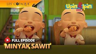 Upin & Ipin Musim 18 - Minyak Sawit Full Episode