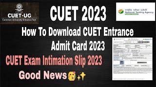 How to download CUET Entrance Admit Card 2023-24  CUET Entrance Admit Card 2023  CUET UG Exam 2023