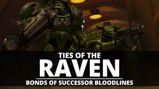 TIES OF THE RAVEN GUARD BONDS OF SUCCESSORS & THE FIRST FOUNDING