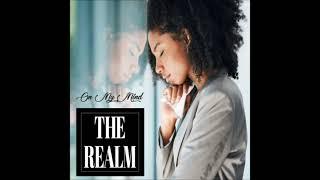 The Realm - On My Mind  Brand new fire  