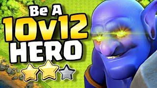 Be the HERO of your Clan  TH10 vs TH12 Two Star Attack Strategy  Clash of Clans