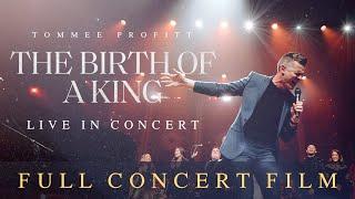 THE BIRTH OF A KING LIVE IN CONCERT - Tommee Profitt