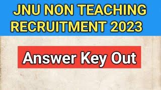 JNU Non Teaching Answer Key Out 2023  Non Teaching