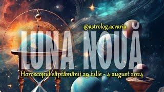 Horoscop 29 IULIE - 4 AUGUST 2024 + INTRO  Horoscope July 29 - August 4  Astrolog Acvaria