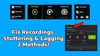 Fix ShadowPlay Recordings Lagging & Stuttering  How To