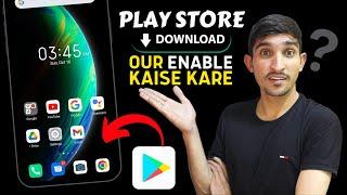 How to Download Play Store  Play Store Enable  Play store download karne ka tarika