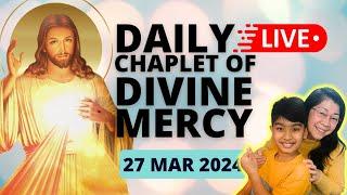 Chaplet of Divine Mercy - 27 March 2024 - Wed