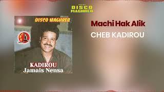 Kadirou - Machi Hak Alik Official Audio