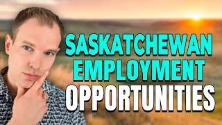 Saskatchewan Employment Opportunities Canada Immigration