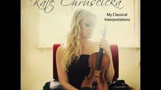 Kate Chruscicka My Classical Interpretations Extended Album Preview