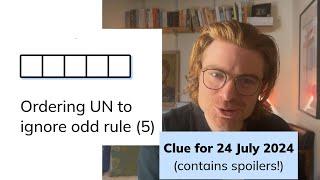 Minute Cryptic Clue #29 for 24 July 2024 Ordering UN to ignore odd rule 5