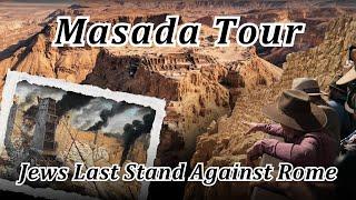 Masada Israel Full Tour See It All Jews Last Stand Against Rome Mass Suicide Dead Sea Gomorrah