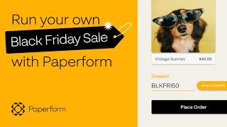 4 ways to run your own sales this Black Friday with Paperform