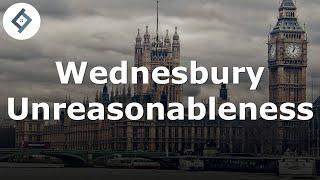 Wednesbury Unreasonableness  Public Law