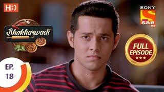 Bhakharwadi - Ep 18 - Full Episode - 6th March 2019