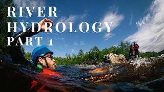 River Hydrology 101 - Part 1 - How to read whitewater rapids