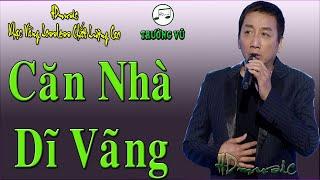 CĂN NHÀ DĨ VÃNG - NHẠC LOSSLESS - TRƯỜNG VŨ - KHÔNG QUẢNG CÁO