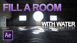 Fill a room with water TUTORIAL  Adobe After Effects