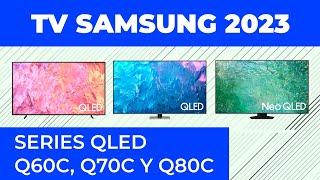 Televisores Samsung QLED 2023 Ep. 2 - series Q60C Q70C y Q80C comparativa