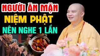 Người Ăn Mặn Niệm Phật Nên Nghe 1 Lần - Thầy Thích Đạo Thịnh