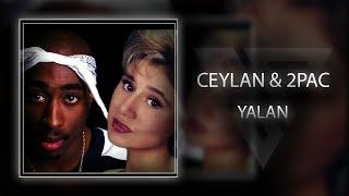 Ceylan & Tupac Shakur & Lluvia - YALAN Mix