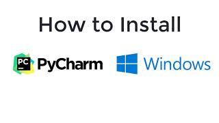 How to Install PyCharm on Windows