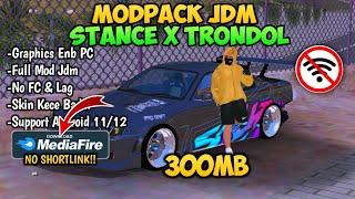 RILIS GTA SA LITE MODPACK FULL JDM STANCE X TRONDOL  CUMA 300MB GRAPHICS HD