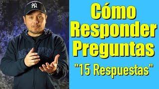 Respuestas en Inglés Cómo Responder Preguntas