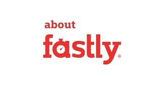 About Fastly