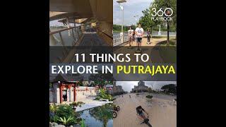 11 Things To Explore in Putrajaya