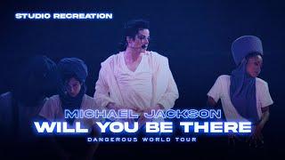 Michael Jackson - Will You Be There  Dangerous Tour Studio Recreation